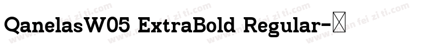 QanelasW05 ExtraBold Regular字体转换